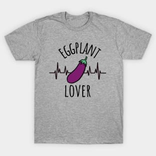 Eggplant Lover Eggplant In A Heartbeat T-Shirt